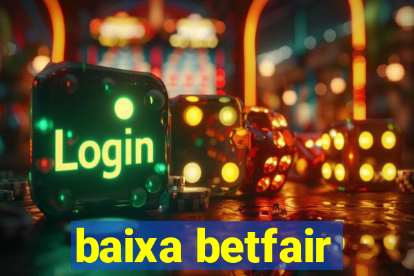 baixa betfair